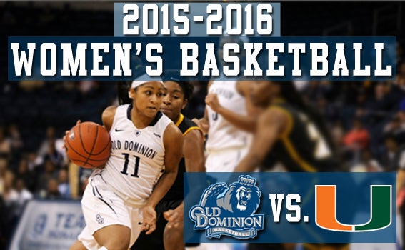 ODU Women's Basketball vs. Miami | Chartway Arena, Norfolk, Virginia