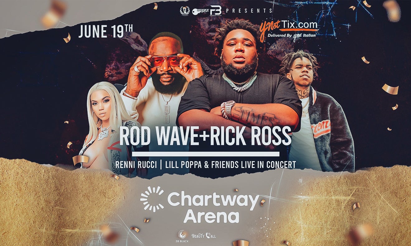 Rod Wave + Rick Ross Chartway Arena